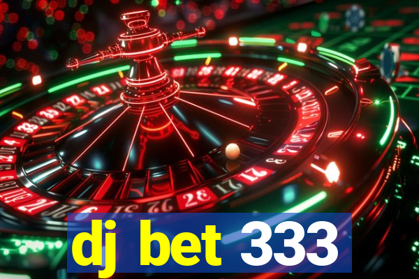 dj bet 333